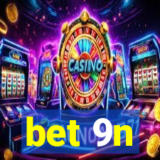 bet 9n